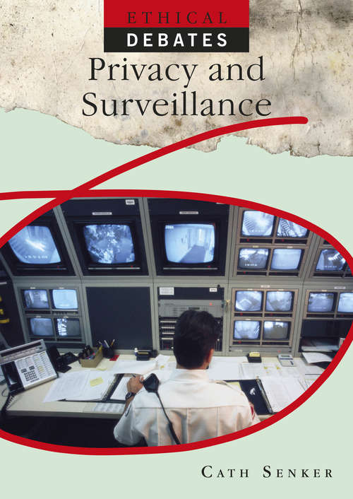 Book cover of Privacy and Surveillance: Privacy And Surveillance (Ethical Debates #16)