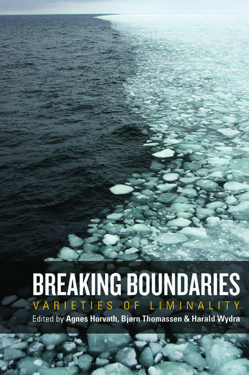 Book cover of Breaking Boundaries: Varieties of Liminality
