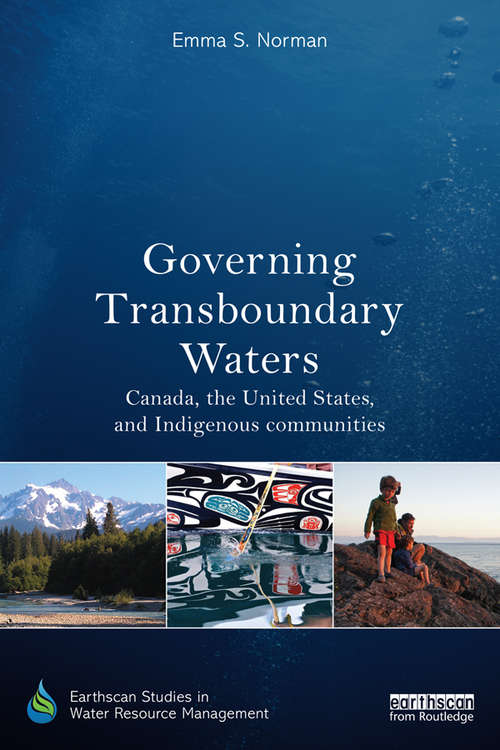 Book cover of Governing Transboundary Waters: Canada, the United States, and Indigenous Communities (Earthscan Studies in Water Resource Management)