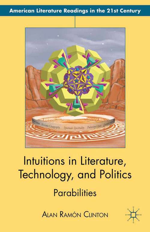 Book cover of Intuitions in Literature, Technology, and Politics: Parabilities (2012) (American Literature Readings in the 21st Century)