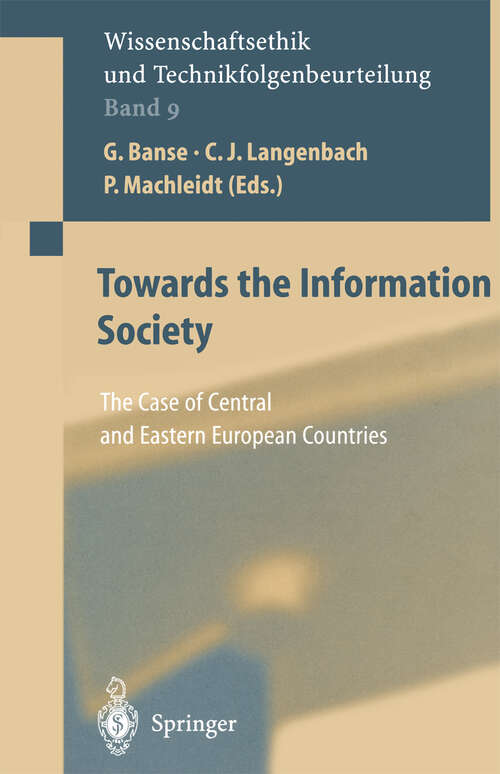 Book cover of Towards the Information Society: The Case of Central and Eastern European Countries (2000) (Ethics of Science and Technology Assessment #9)