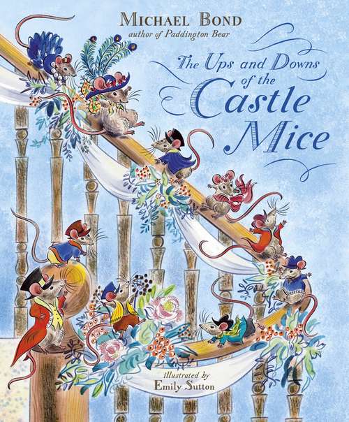 Book cover of The Ups and Downs of the Castle Mice (The Castle Mice #2)