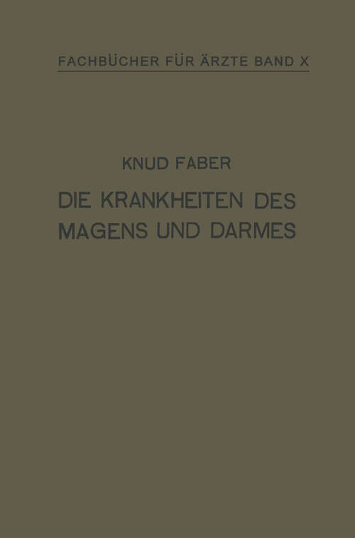 Book cover of Die Krankheiten des Magens und Darmes: Band X (1924) (Fachbücher für Ärzte #10)
