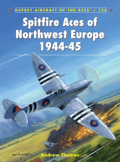 Book cover of Spitfire Aces of Northwest Europe 1944-45 (Aircraft of the Aces)