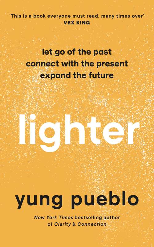 Book cover of Lighter: Let Go of the Past, Connect with the Present, and Expand The Future