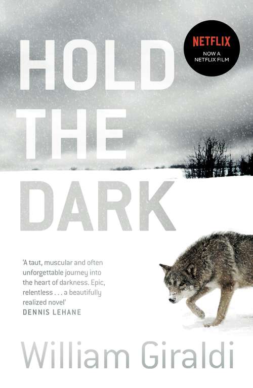 Book cover of Hold the Dark: Now on Netflix