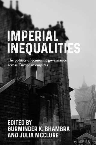 Book cover of Imperial Inequalities: The politics of economic governance across European empires (Postcolonial International Studies)