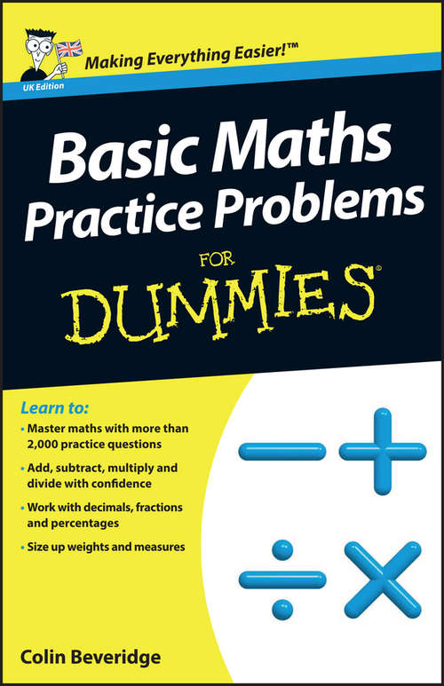 Book cover of Basic Maths Practice Problems For Dummies (UK Edition)