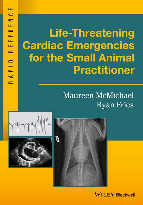 Book cover of Life-Threatening Cardiac Emergencies for the Small Animal Practitioner (Rapid Reference)
