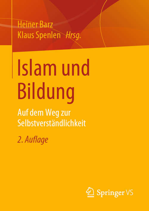 Book cover of Islam und Bildung: Auf dem Weg zur Selbstverständlichkeit (2. Aufl. 2019)