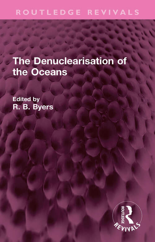 Book cover of The Denuclearisation of the Oceans (Routledge Revivals)