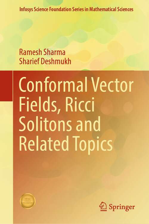 Book cover of Conformal Vector Fields, Ricci Solitons and Related Topics (1st ed. 2024) (Infosys Science Foundation Series)