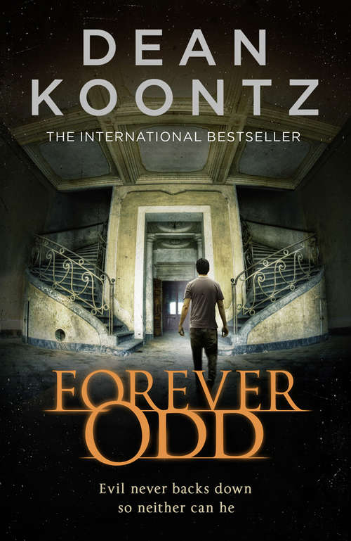Book cover of Forever Odd: Odd Thomas, Forever Odd, Brother Odd, Odd Hours, Odd Apocalypse, Odd Interlude, Deeply Odd, Saint Odd (ePub edition) (Odd Thomas Ser. #2)