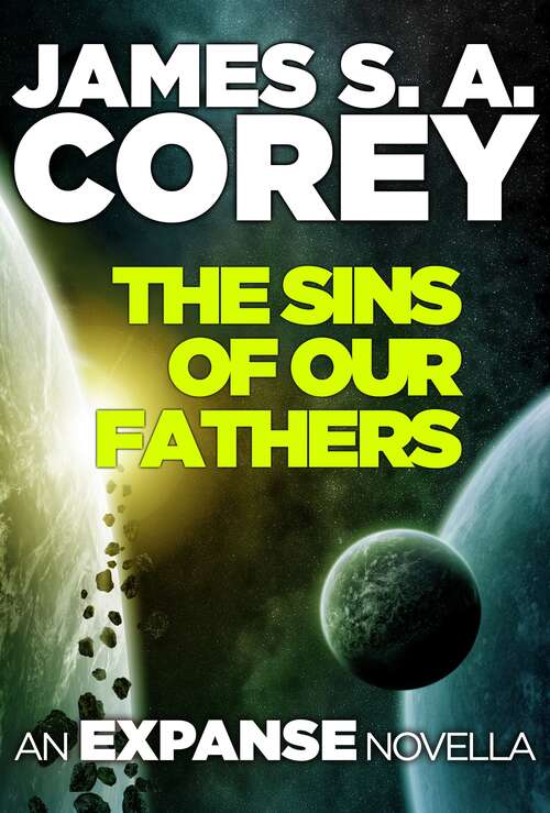 Book cover of The Sins of Our Fathers: An Expanse Novella (Expanse #59)