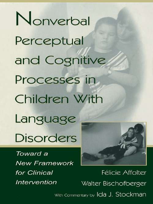Book cover of Nonverbal Perceptual and Cognitive Processes in Children With Language Disorders: Toward A New Framework for Clinical intervention