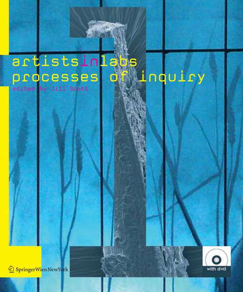 Book cover of Artists-in-Labs: Processes Of Inquiry (2006)