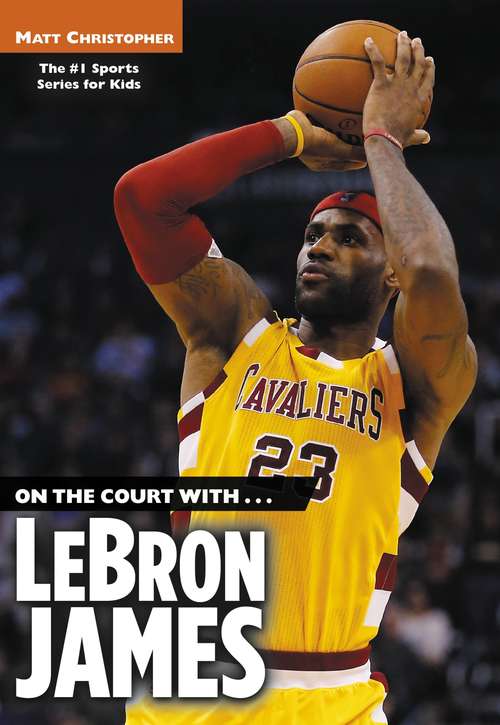 Book cover of On the Court With ... LeBron James