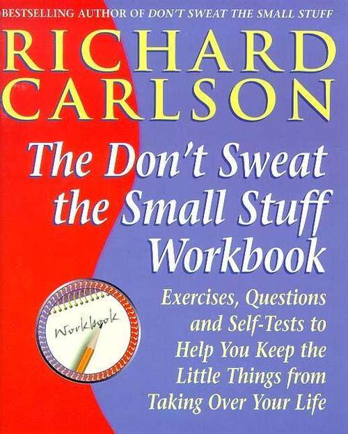 Book cover of Don't Sweat the Small Stuff at  Work: Simple ways to minimize stress and conflict while bringing out the best in yourself and othersbringing out the best in yourself and others