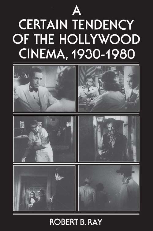 Book cover of A Certain Tendency of the Hollywood Cinema, 1930-1980