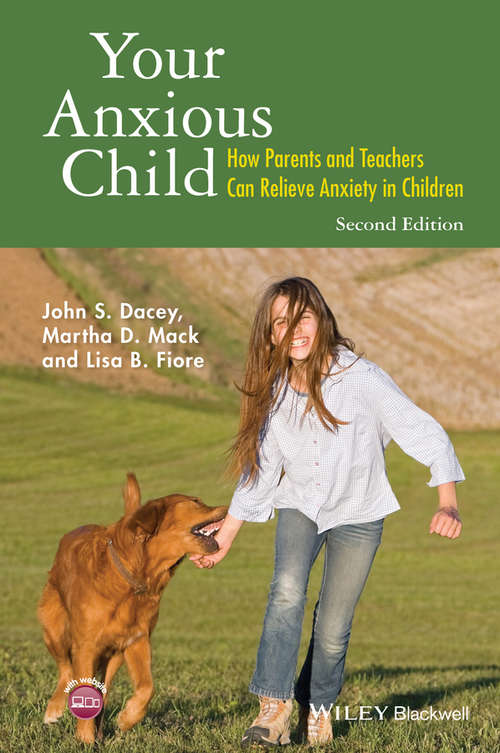Book cover of Your Anxious Child: How Parents and Teachers Can Relieve Anxiety in Children (2)