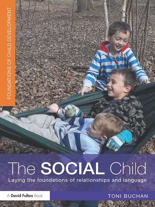 Book cover of The Social Child: Laying the foundations of relationships and language