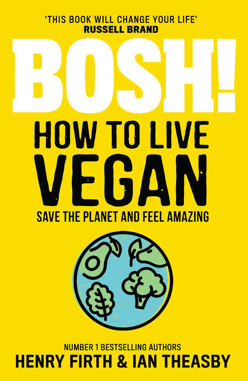 Book cover of BOSH! How to Live Vegan (ePub edition)