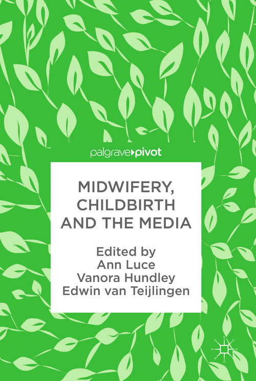 Book cover of Midwifery, Childbirth and the Media