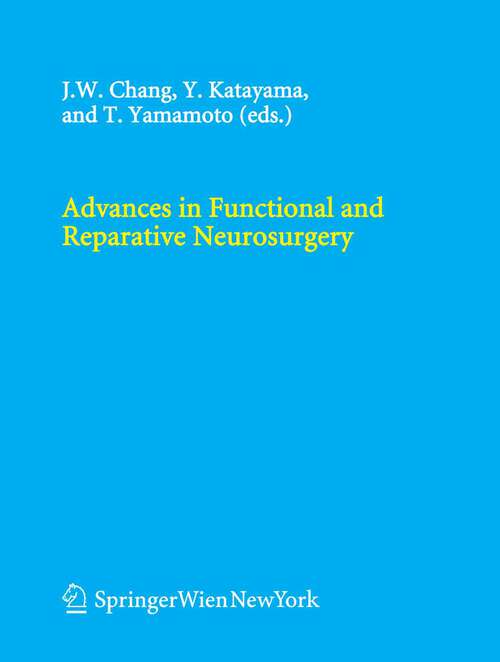 Book cover of Advances in Functional and Reparative Neurosurgery (2006) (Acta Neurochirurgica Supplement #99)