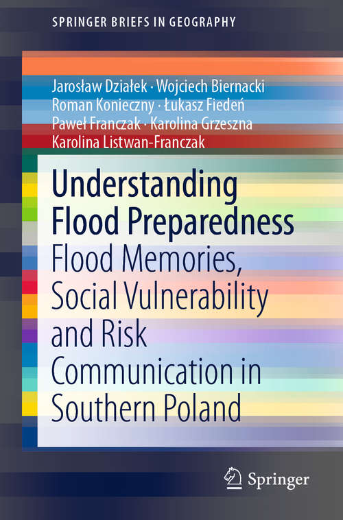 Book cover of Understanding Flood Preparedness: Flood Memories, Social Vulnerability and Risk Communication in Southern Poland (1st ed. 2019) (SpringerBriefs in Geography)