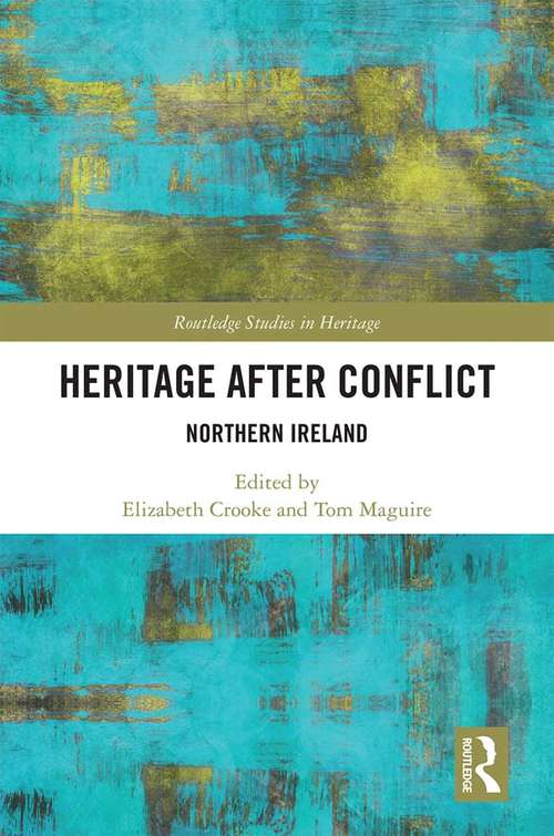 Book cover of Heritage after Conflict: Northern Ireland