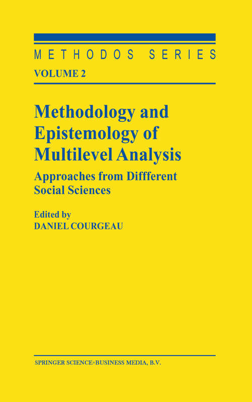 Book cover of Methodology and Epistemology of Multilevel Analysis: Approaches from Different Social Sciences (2003) (Methodos Series #2)