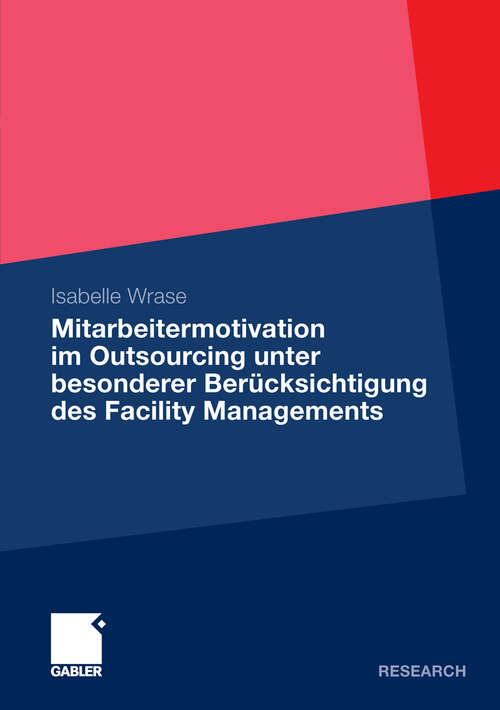 Book cover of Mitarbeitermotivation im Outsourcing unter besonderer Berücksichtigung des Facility Managements (2010)