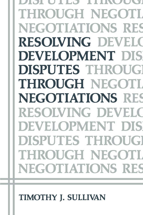 Book cover of Resolving Development Disputes Through Negotiations (1984) (Environment, Development and Public Policy: Environmental Policy and Planning)