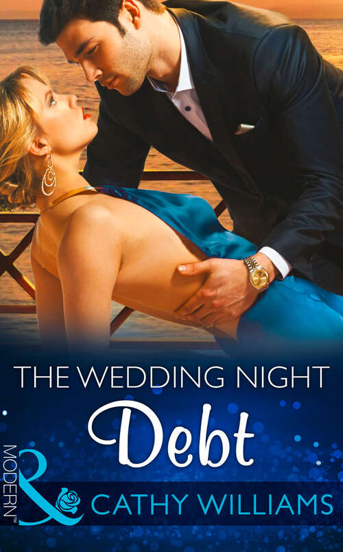 Book cover of The Wedding Night Debt: The Wedding Night Debt / The Return Of Antonides (ePub edition) (Mills And Boon Modern Ser. #4)