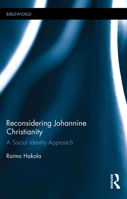 Book cover of Reconsidering Johannine Christianity: A Social Identity Approach (BibleWorld)