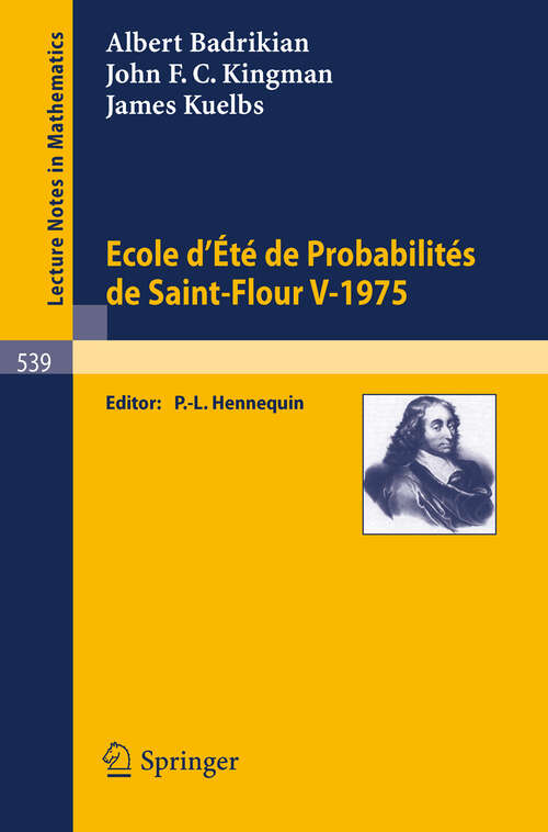 Book cover of Ecole d'Ete de Probabilites de Saint-Flour V, 1975 (1976) (Lecture Notes in Mathematics #539)