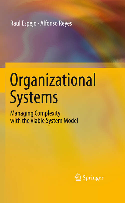 Book cover of Organizational Systems: Managing Complexity with the Viable System Model (2011)