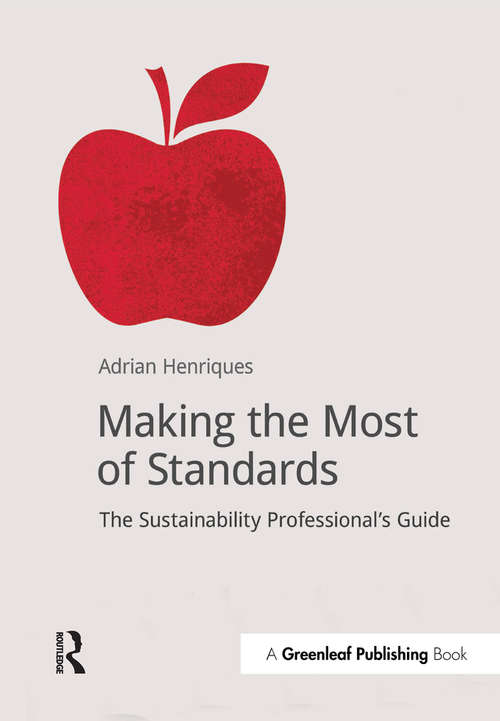 Book cover of Making the Most of Standards: The Sustainability Professional's Guide