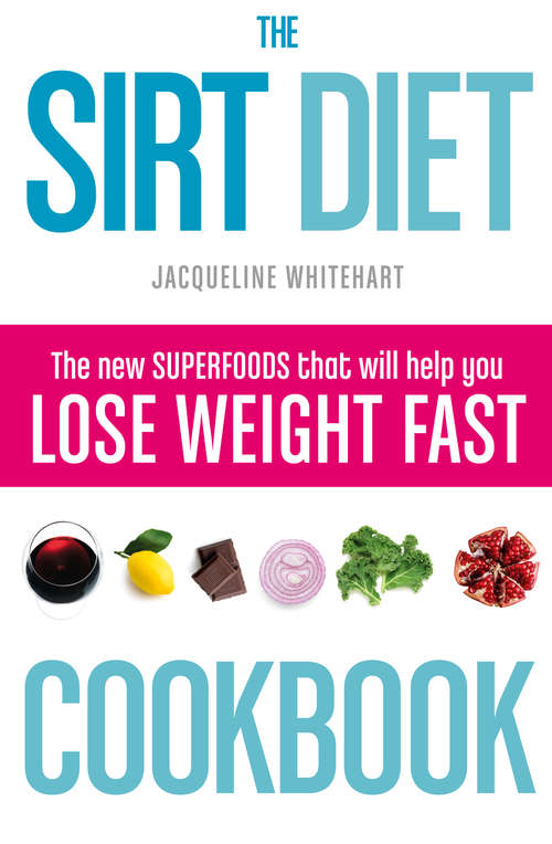 Book cover of The Sirt Diet Cookbook (ePub edition)