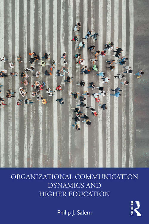 Book cover of Organizational Communication Dynamics and Higher Education