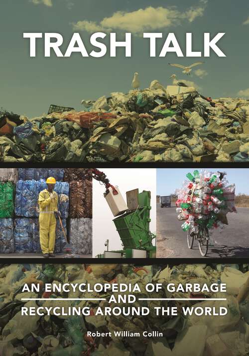 Book cover of Trash Talk: An Encyclopedia of Garbage and Recycling around the World