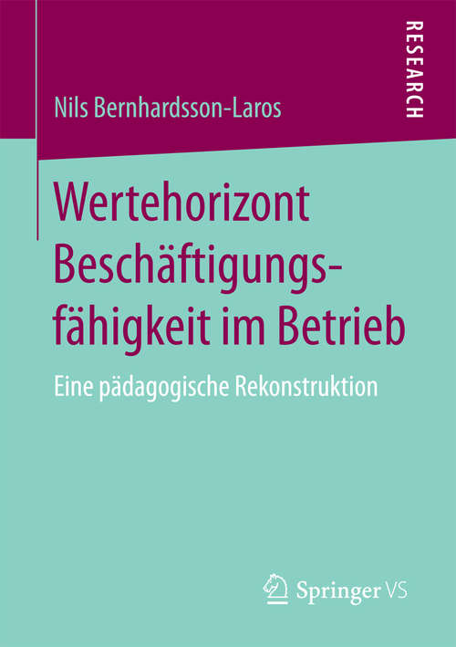 Book cover of Wertehorizont Beschäftigungsfähigkeit im Betrieb: Eine pädagogische Rekonstruktion