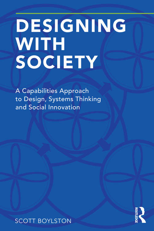 Book cover of Designing with Society: A Capabilities Approach to Design, Systems Thinking and Social Innovation