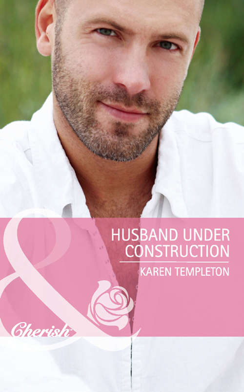 Book cover of Husband Under Construction: Christmas In Hawthorn Bay Husband Under Construction (ePub First edition) (Mills And Boon Cherish Ser. #2120)