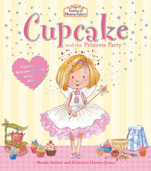Book cover of Fairies of Blossom Bakery: Cupcake and the Princess Party (The Fairies of Blossom Bakery #1)
