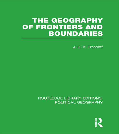 Book cover of The Geography of Frontiers and Boundaries (Routledge Library Editions: Political Geography)