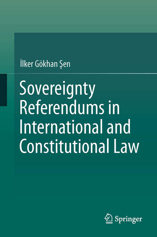 Book cover of Sovereignty Referendums in International and Constitutional Law (2015)