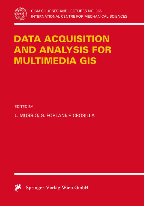 Book cover of Data Acquisition and Analysis for Multimedia GIS (1996) (CISM International Centre for Mechanical Sciences #365)