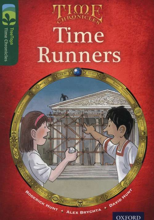 Book cover of Oxford Reading Tree, TreeTops Time Chronicles, Level 12: Time Runners (2014 edition) (PDF)