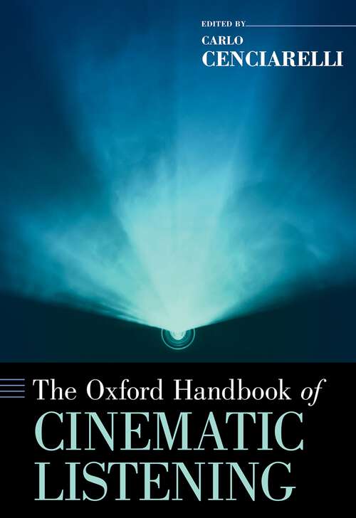 Book cover of The Oxford Handbook of Cinematic Listening (Oxford Handbooks)